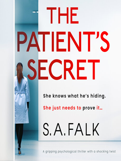 Title details for The Patient's Secret by S.A. Falk - Wait list